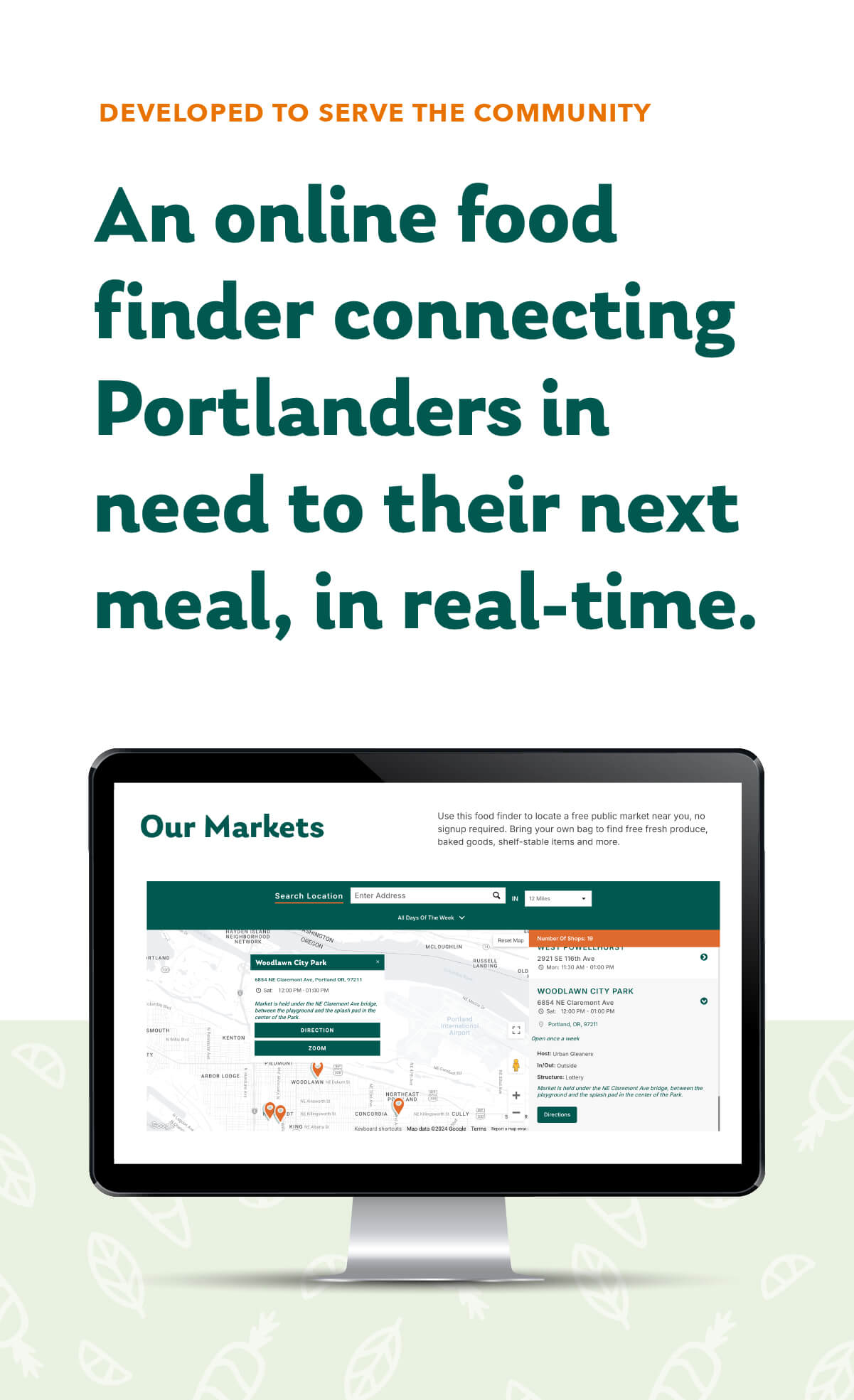 Developed to serve the community - Ann online food finder connecting Portlanders in need to their next meal, in real-time.